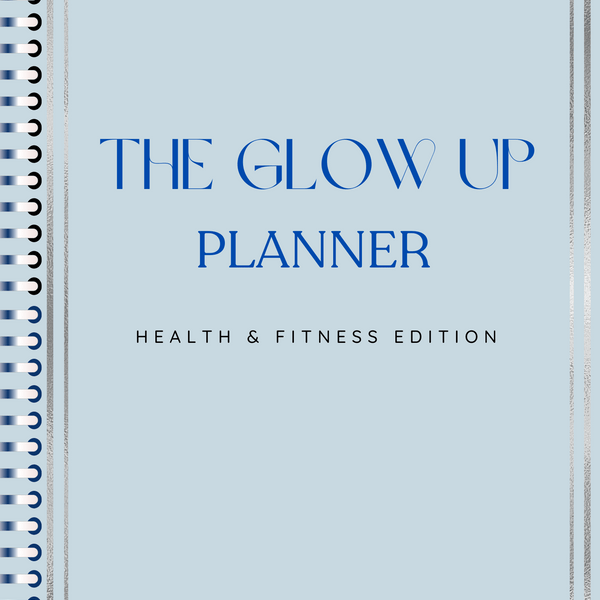 Glow Up Fitness & Health Planner